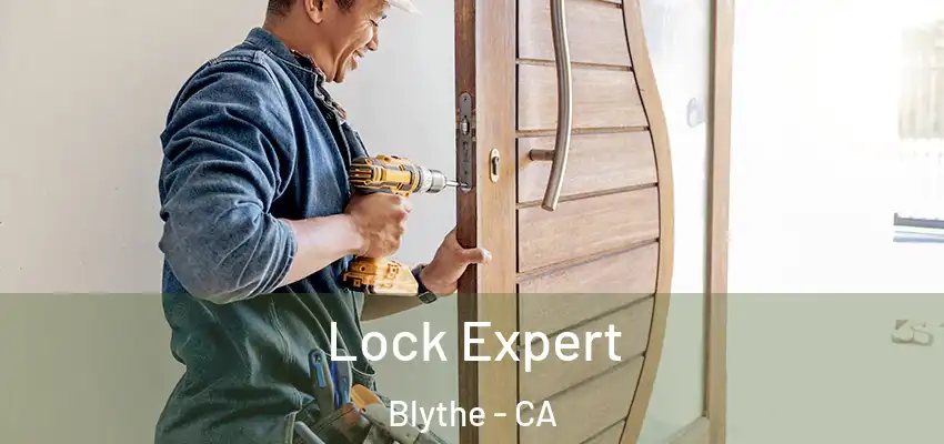  Lock Expert Blythe - CA