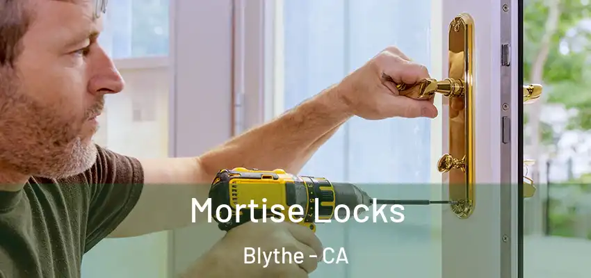  Mortise Locks Blythe - CA