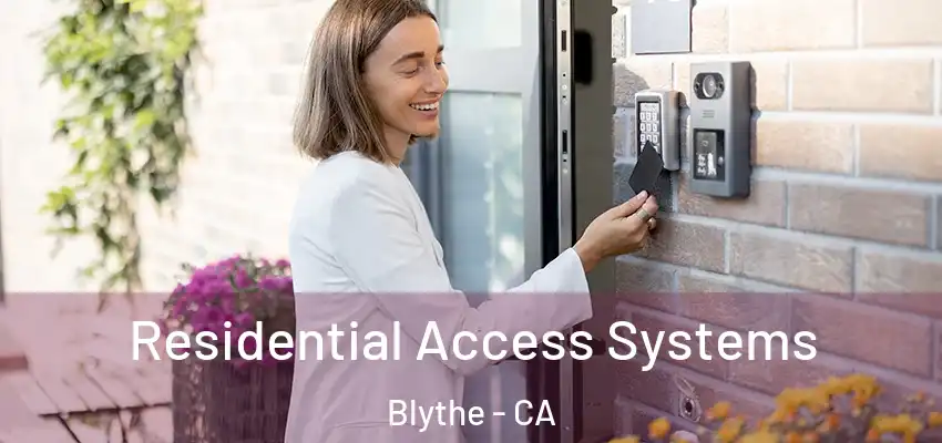  Residential Access Systems Blythe - CA