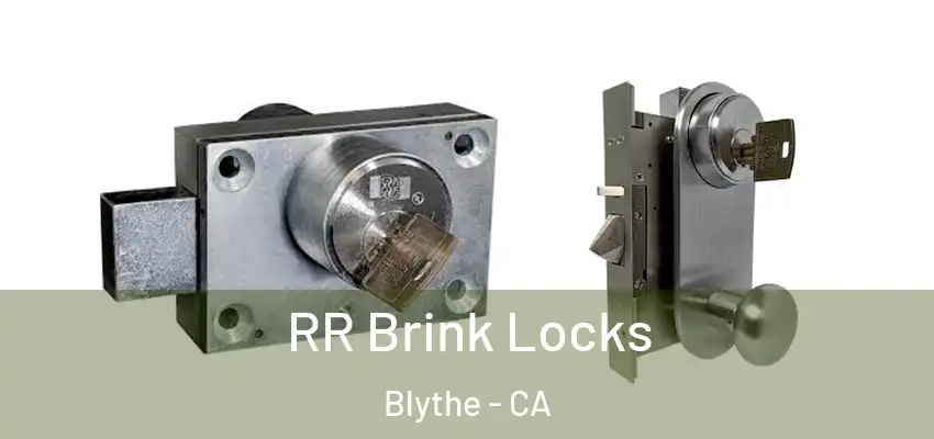  RR Brink Locks Blythe - CA