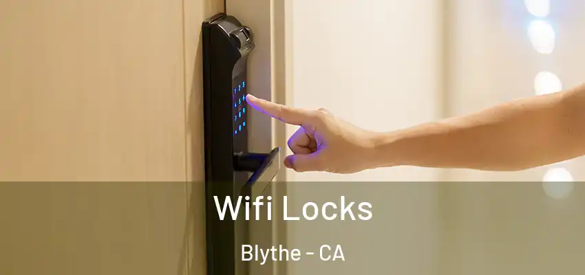  Wifi Locks Blythe - CA